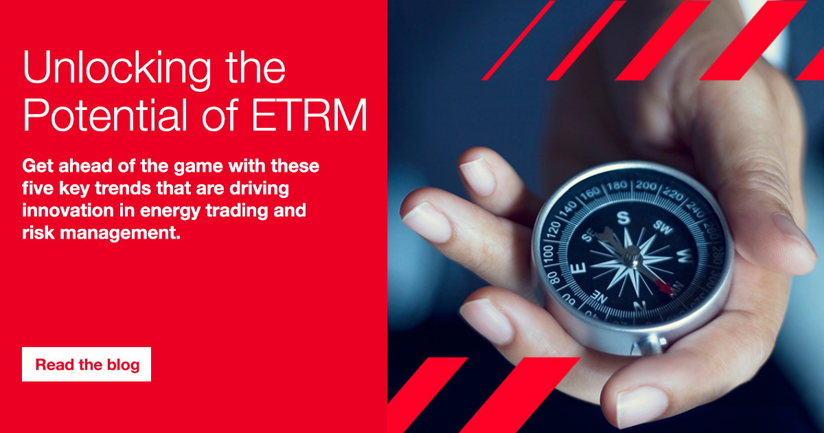 The Ongoing Evolution of ETRM: Five Trends